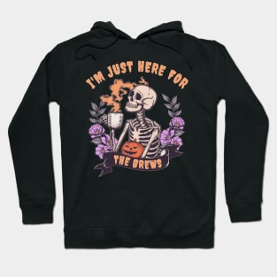 I'm Just Here For The Brews Halloween Party Coffee Drinking Hoodie